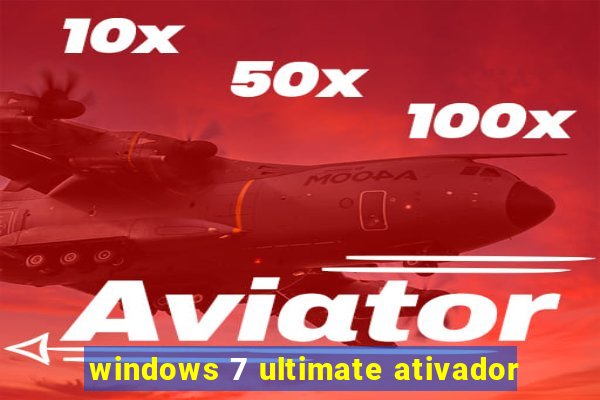 windows 7 ultimate ativador